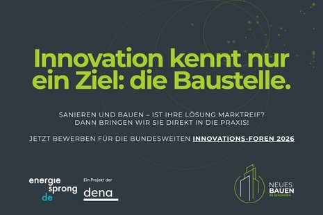 Grafik mit dunklem Hintergrund und Text: Innovation kennt nur ein Ziel: die Baustelle. Jetzt bewerben für die bundesweiten Innovations-Foren 2026