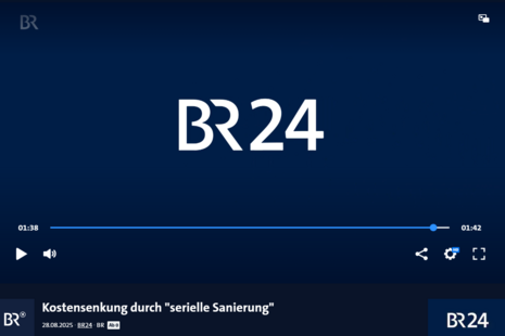 Screenshot BR24, Beitrag vom 28.08.2025 zu Kostensenkung durch serielle Sanierung 